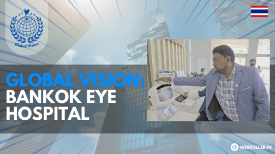 🌍 Global Vision Introduced: Bangkok Eyes Hospital | Global Vision